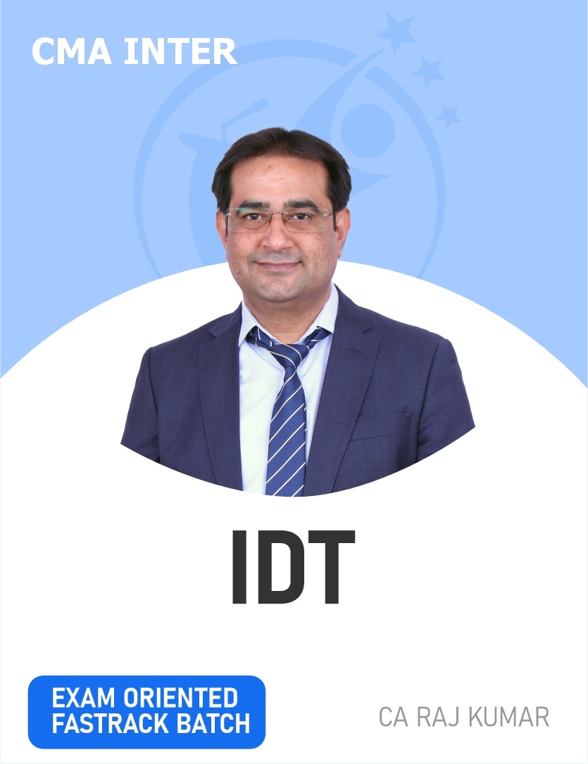 CMA Inter IDT (Fastrack Exam Oriented Batch) For June & Dec 25